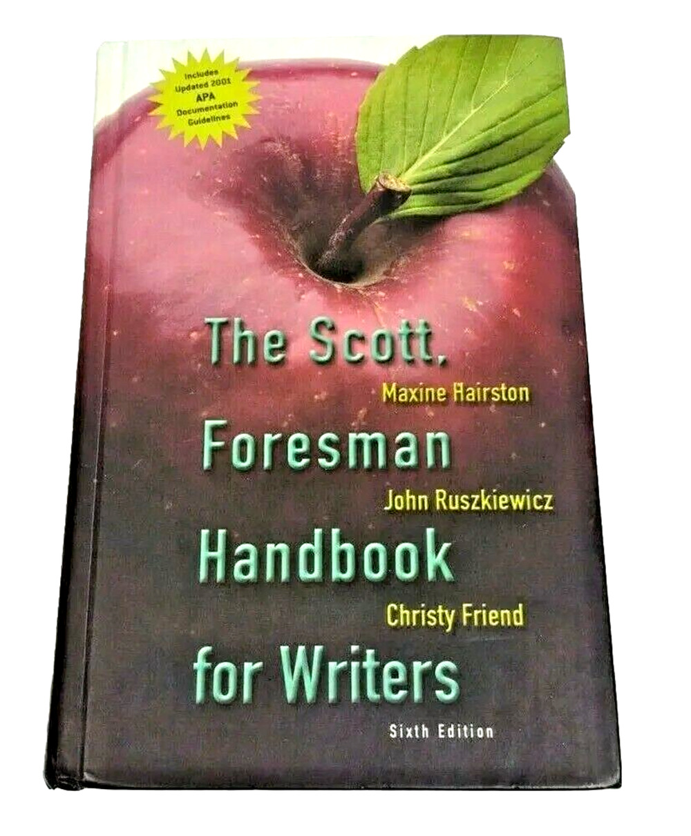The Scott Foresman Handbook APA (6th Edition) Hairston, Maxine, Ruszki